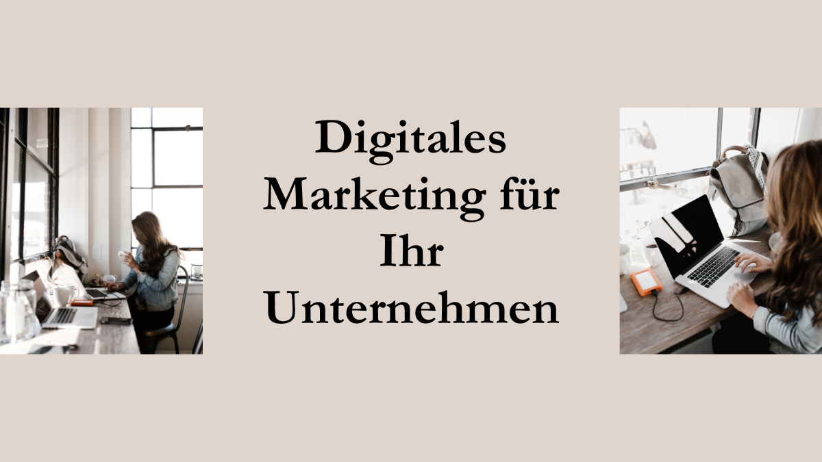 Digitales Marketing für Ihr Unternehmen