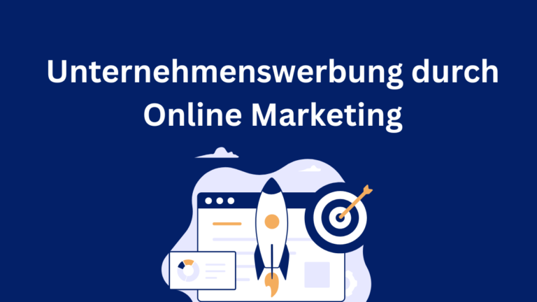 Unternehmenswerbung durch Online Marketing