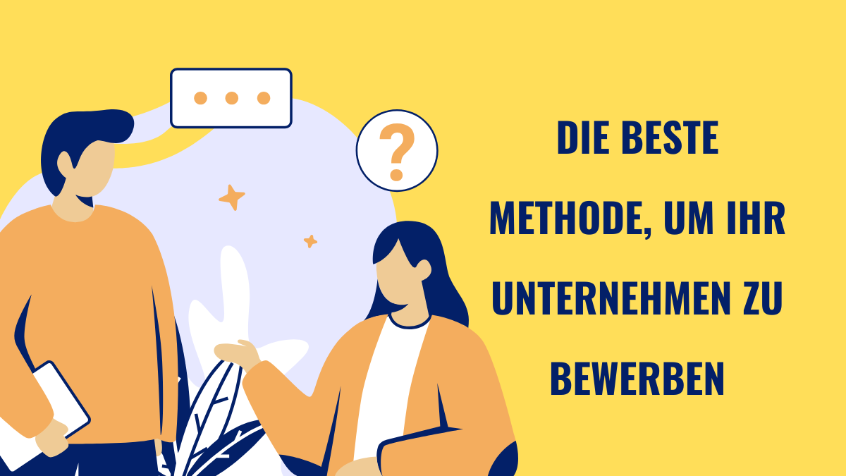 Die beste Methode, um Ihr Unternehmen zu bewerben